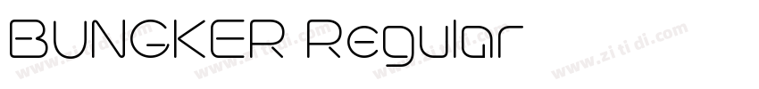 BUNGKER Regular字体转换 BUNGKER Regular字体转换
